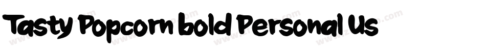 Tasty Popcorn bold Personal Use字体转换